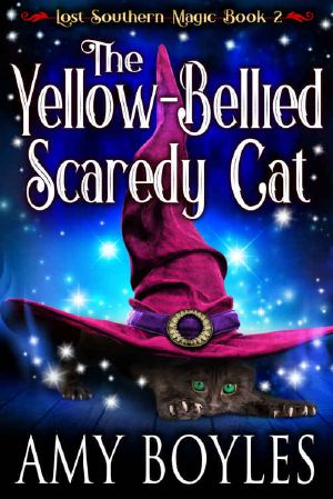 [Lost Southern Magic 02] • The Yellow-Bellied Scaredy Cat